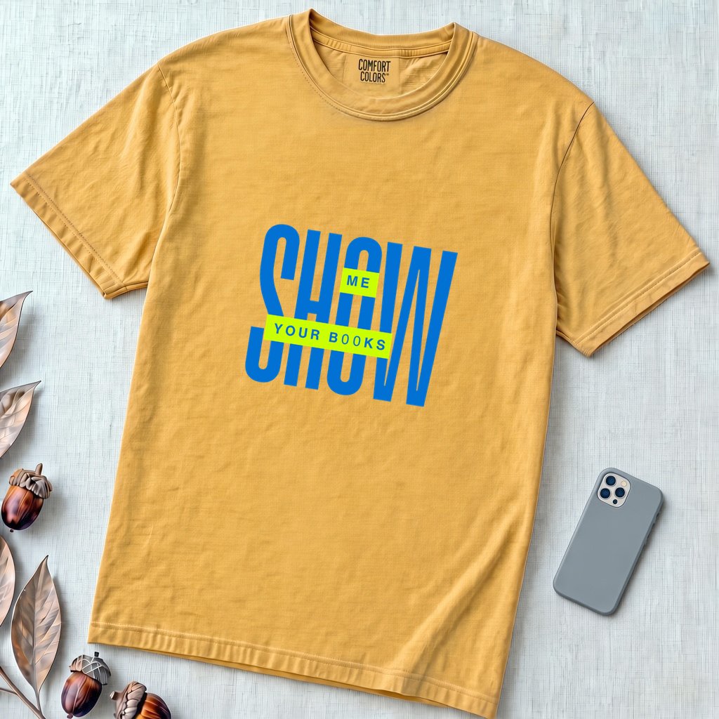Show Me Your Books Shirt, Funny Bookish Flirt Tee - Mustard unfolded t-shirt mockup