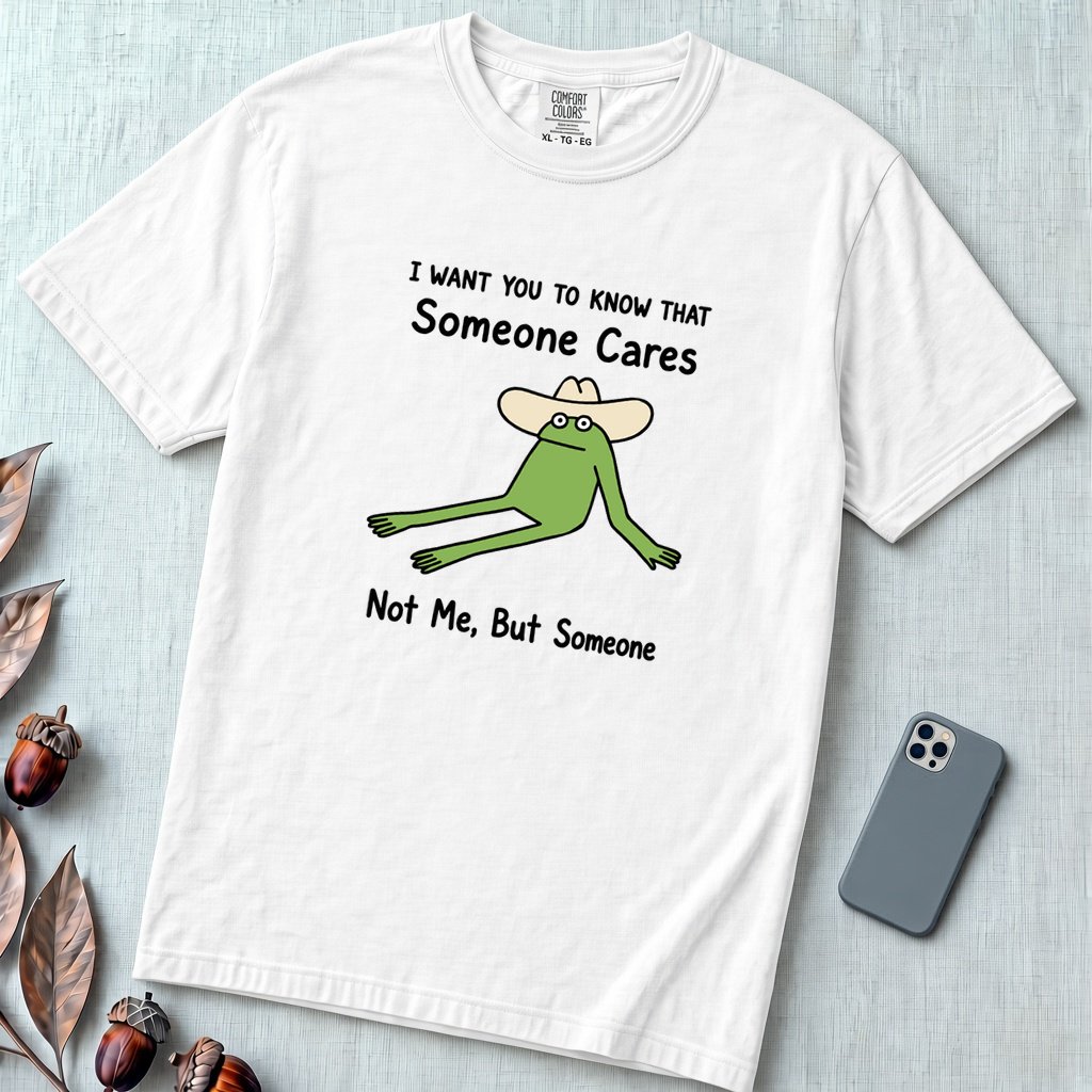 Someone Cares - Not Me, But Someone, funny frog T-Shirt - White unfolded t-shirt mockup