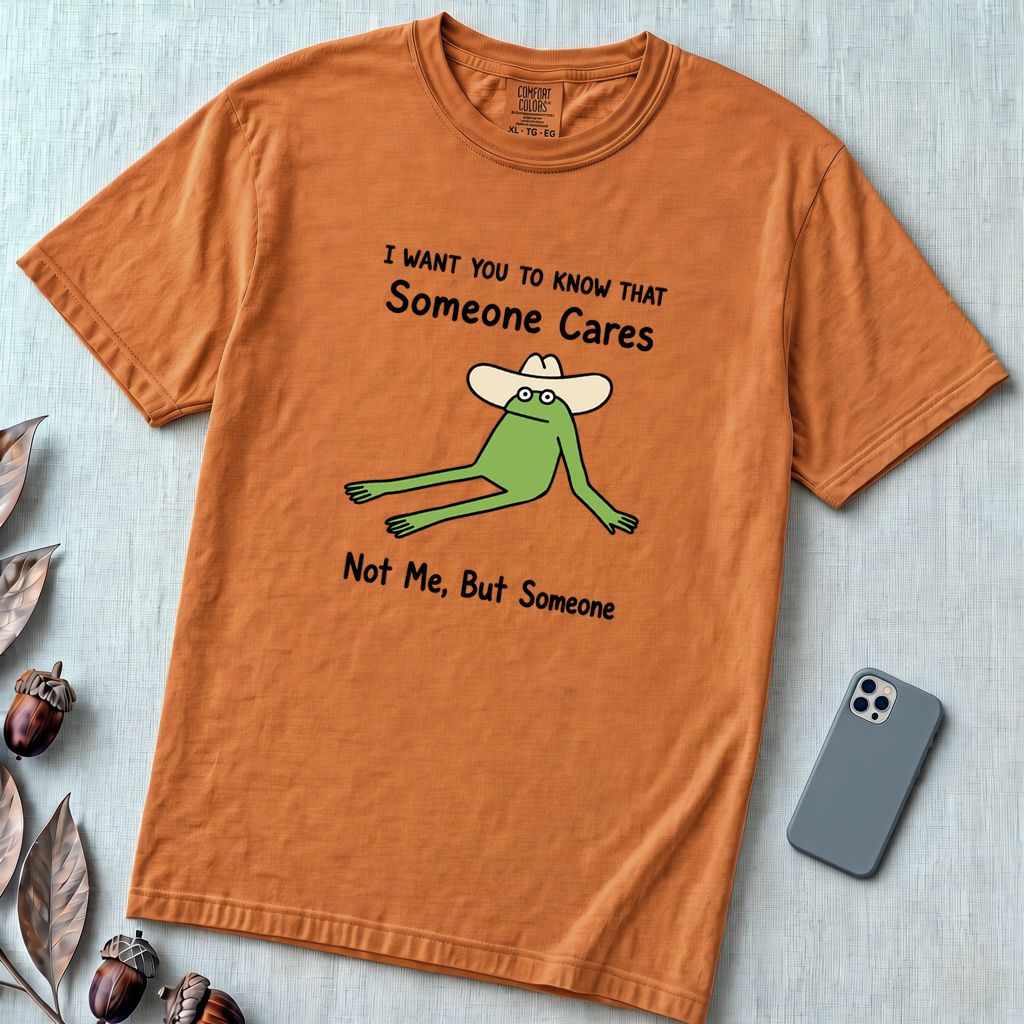 Someone Cares - Not Me, But Someone, funny frog T-Shirt - Yam unfolded t-shirt mockup