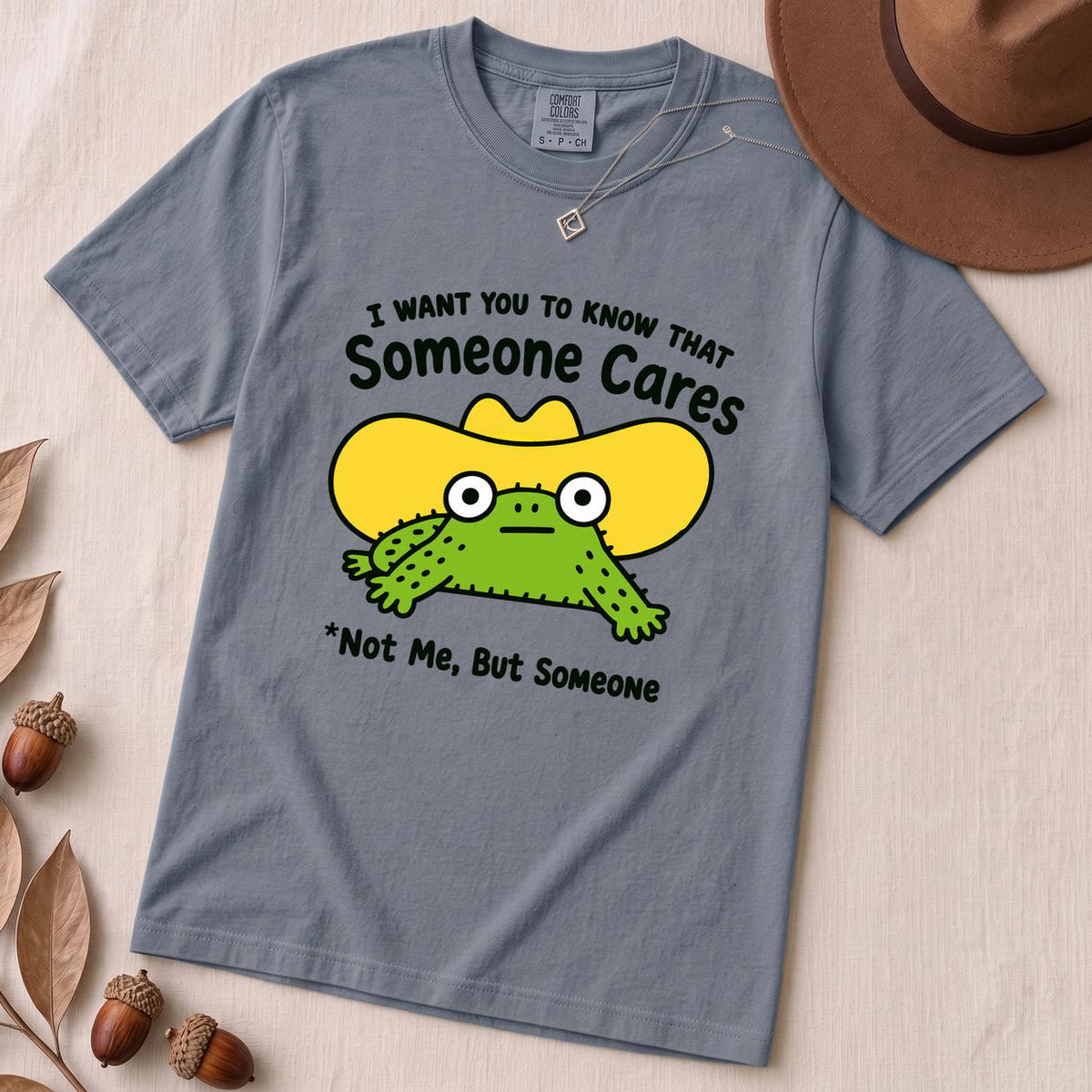 Someone Cares - Not Me, But Someone T-Shirt, Sarcastic Humor - Blue Jean unfolded t-shirt mockup