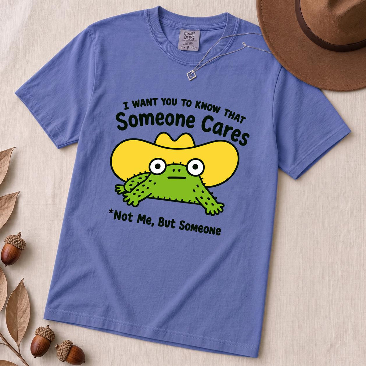 Someone Cares - Not Me, But Someone T-Shirt, Sarcastic Humor - Flo Blue unfolded t-shirt mockup