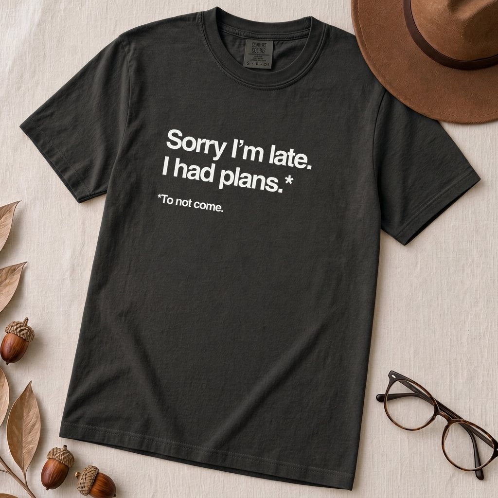 Sorry I’m Late T-Shirt for Introverts - Black unfolded t-shirt mockup