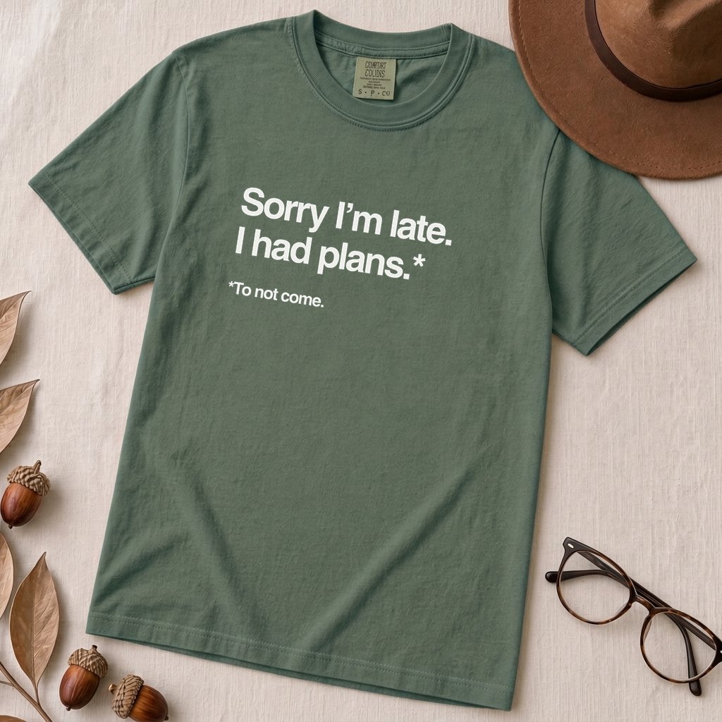 Sorry I’m Late T-Shirt for Introverts - Blue Spruce unfolded t-shirt mockup