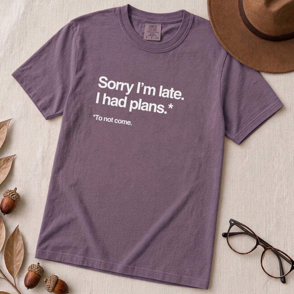 Sorry I’m Late T-Shirt for Introverts - Grape unfolded t-shirt mockup
