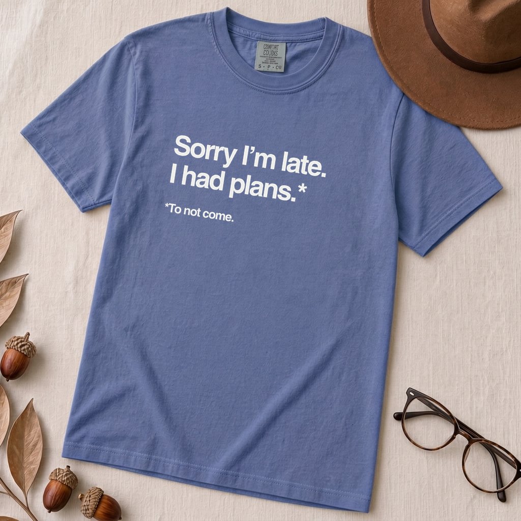 Sorry I’m Late T-Shirt for Introverts - Mystic Blue unfolded t-shirt mockup