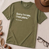Sorry I’m Late T-Shirt for Introverts - Sage unfolded t-shirt mockup