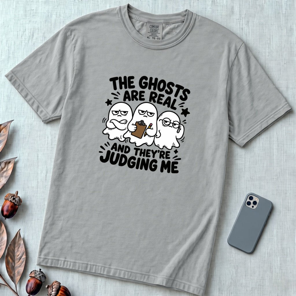 The Ghosts Are Real And They’re Judging Me T-Shirt - Granite unfolded t-shirt mockup