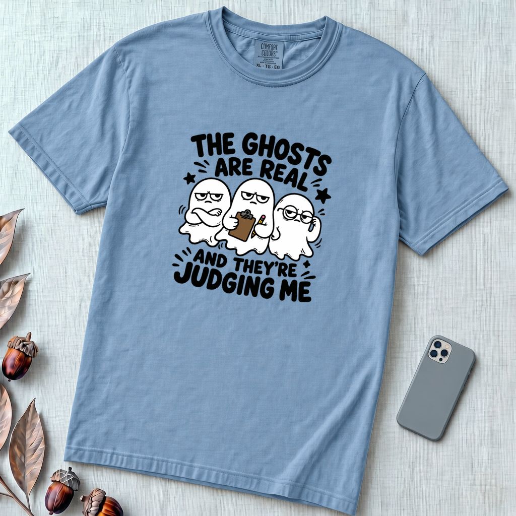 The Ghosts Are Real And They’re Judging Me T-Shirt - Washed Denim unfolded t-shirt mockup