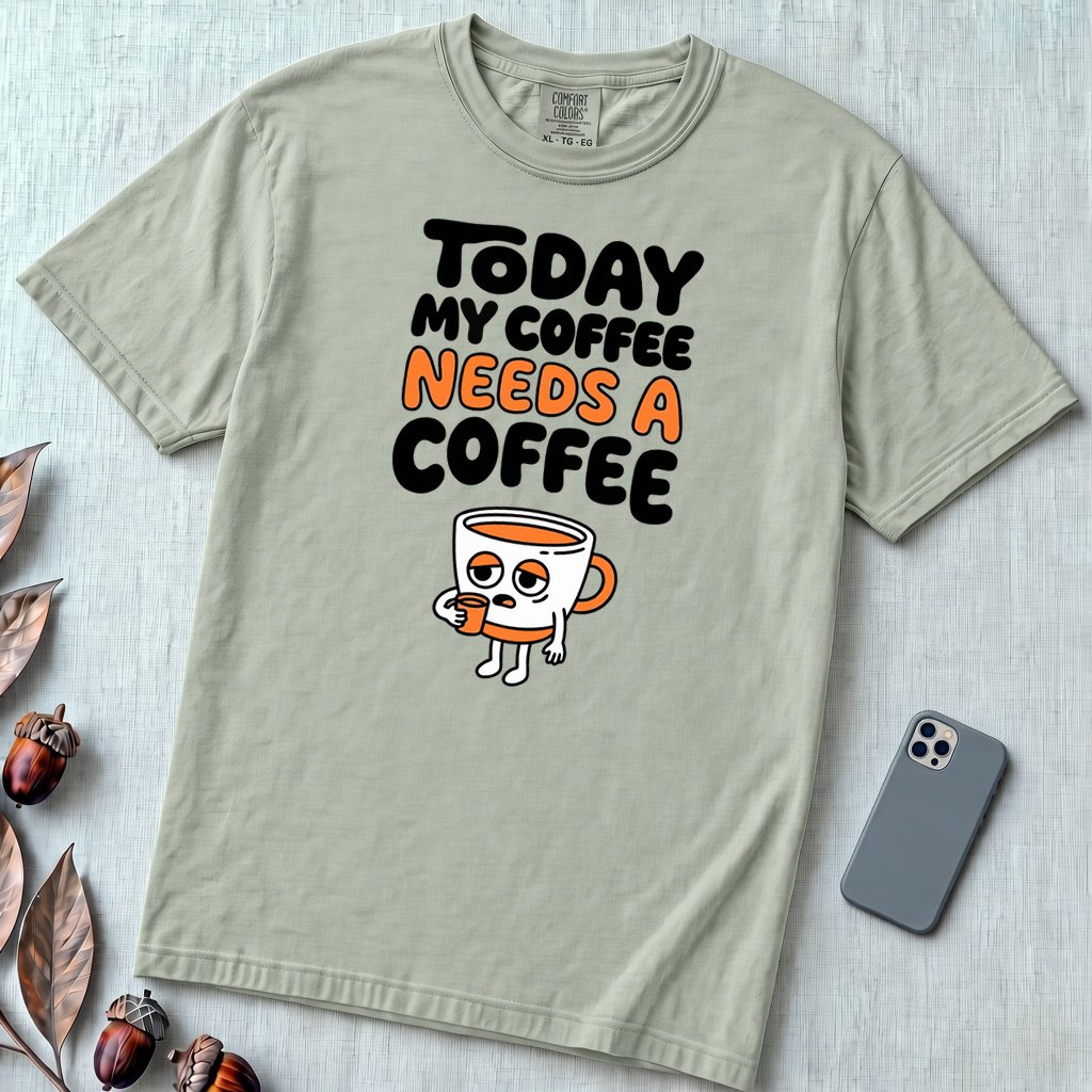 Today My Coffee Needs a Coffee T-Shirt - Bay unfolded t-shirt mockup