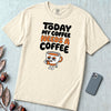 Today My Coffee Needs a Coffee T-Shirt - Ivory unfolded t-shirt mockup