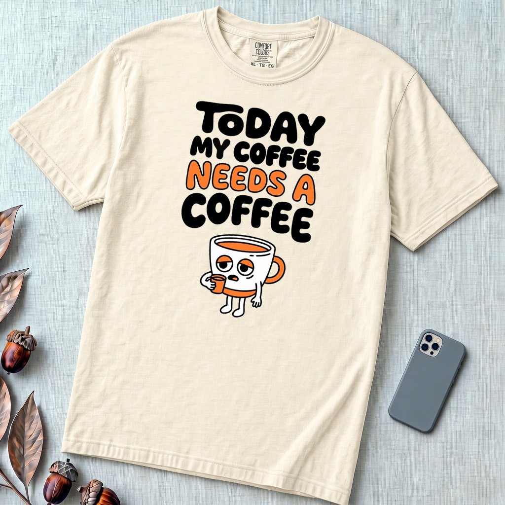 Today My Coffee Needs a Coffee T-Shirt - Ivory unfolded t-shirt mockup