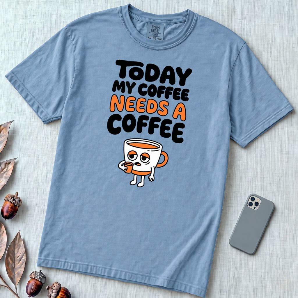 Today My Coffee Needs a Coffee T-Shirt - Washed Denim unfolded t-shirt mockup