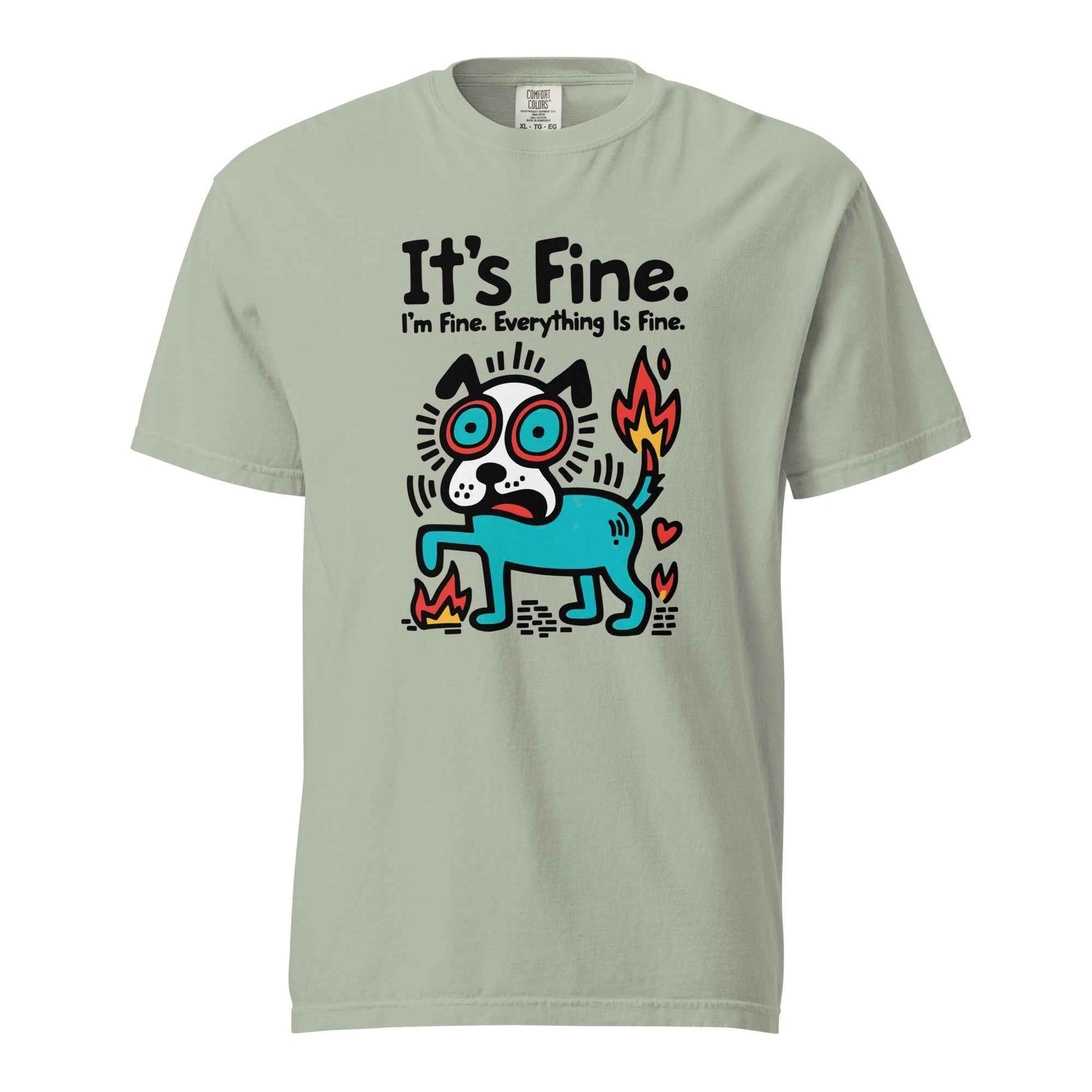It’s Fine Dog T-shirt, Burnout Humor