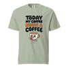 Today My Coffee Needs a Coffee T-Shirt