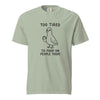 Too Tired to Poop on People Today Pigeon T-Shirt
