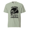 I’m Fine. My Last Brain Cell Left the Atmosphere T-Shirt