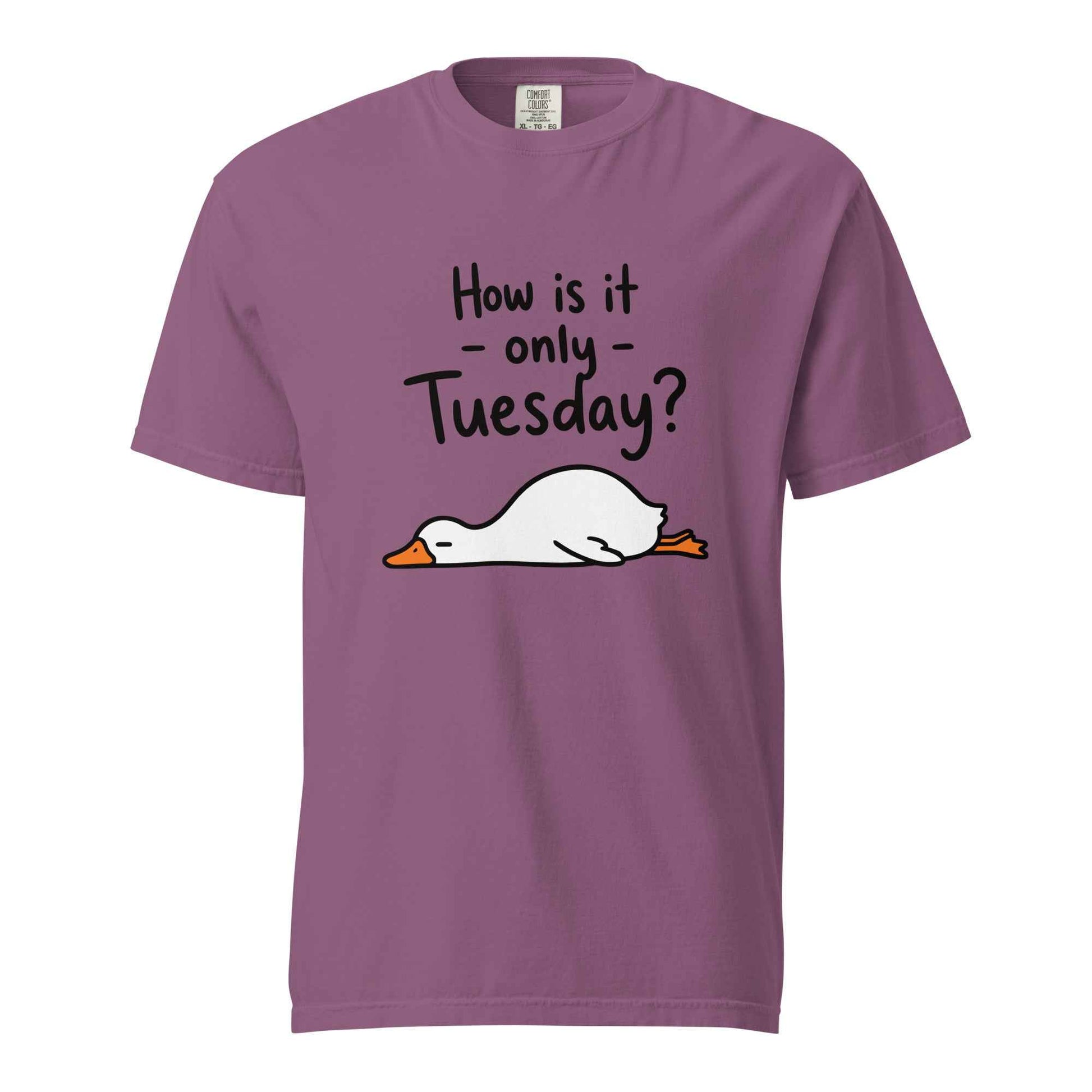 How Is It Only Tuesday? Goose Burnout T-Shirt