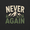 Never Again T-Shirt | Funny Hiking & Mountain Humor