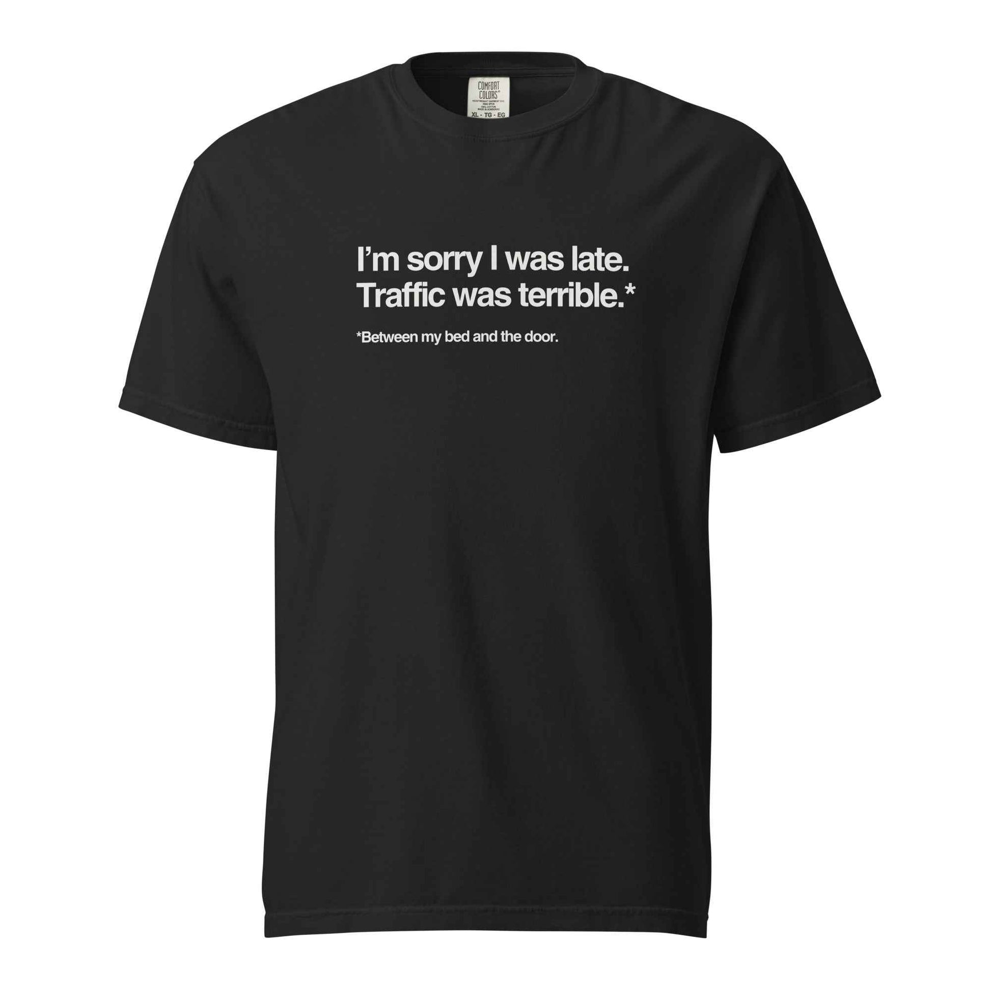 I’m Sorry I Was Late T-Shirt