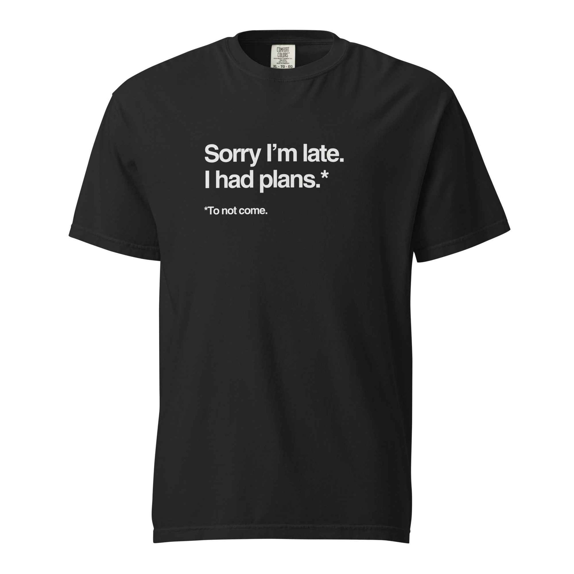 Funny Sorry I’m Late T-Shirt for Introverts
