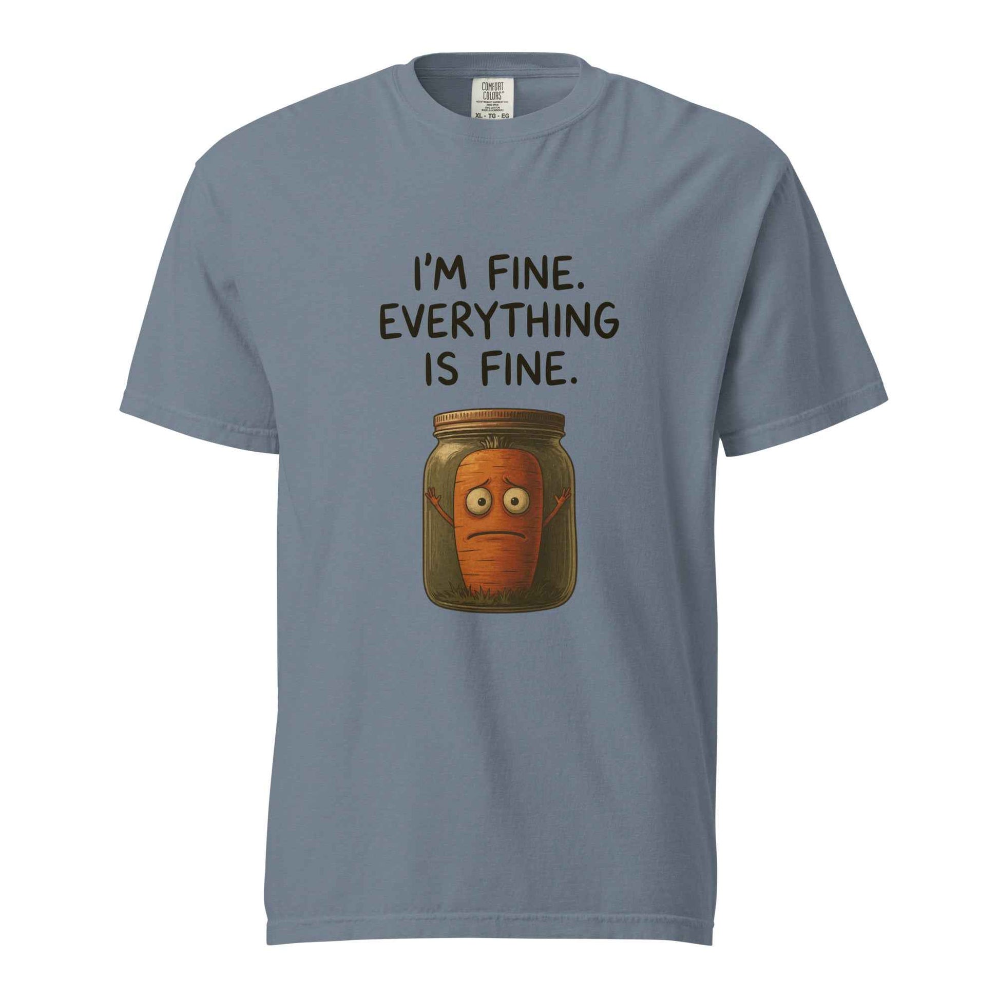 I'm Fine. Everything Is Fine. Funny Pickled Carrot T-Shirt