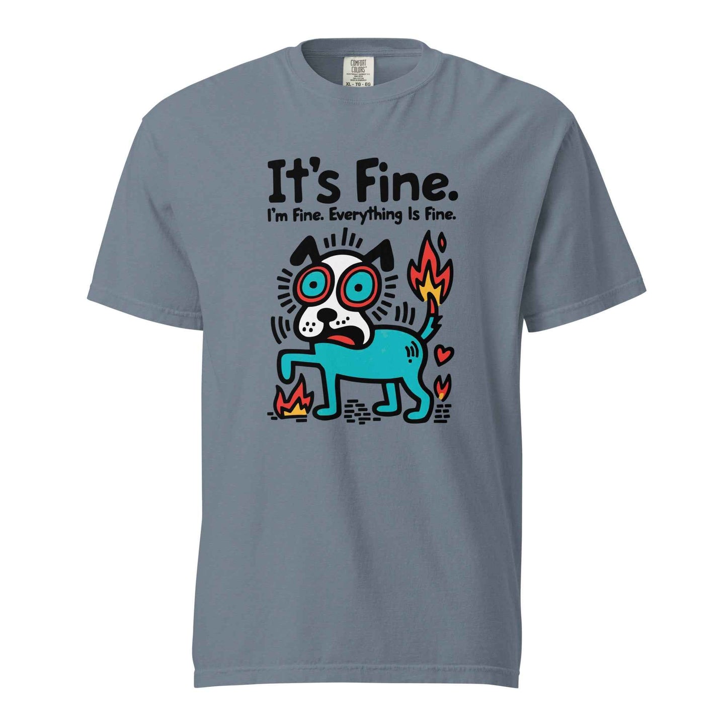 It’s Fine Dog T-shirt, Burnout Humor