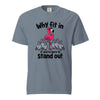 Why Fit In If You’re Born To Stand Out, Flamingo T-Shirt