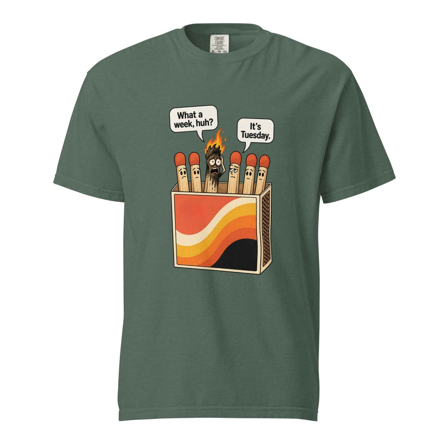 What a Week, Huh? It’s Tuesday Matchbox T-Shirt