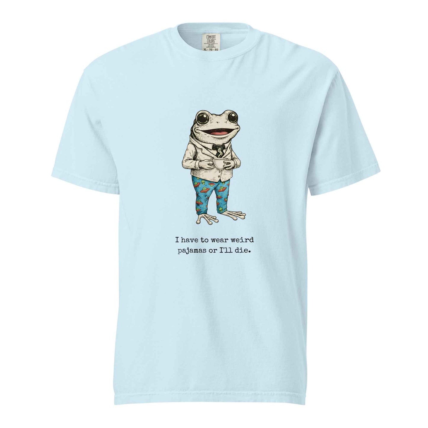 I Have To Wear Weird Pajamas Or I'll Die Shirt, Funny Remote Work Frog Tee