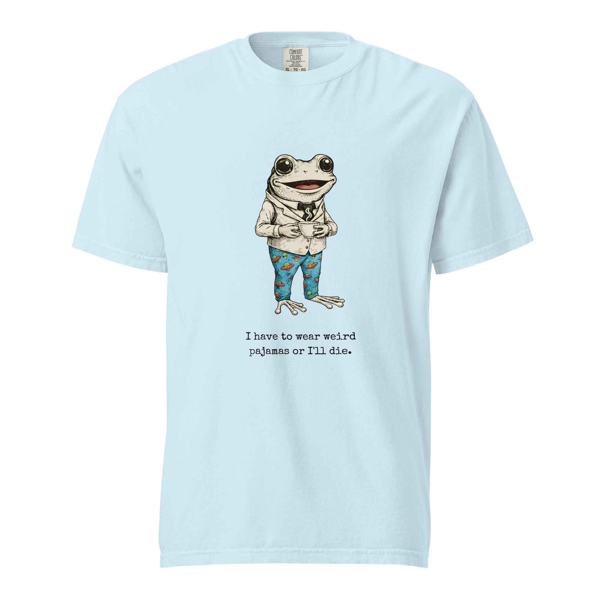 I Have To Wear Weird Pajamas Or I'll Die Shirt, Funny Remote Work Frog Tee