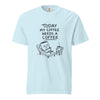 Coffee Therapy T-Shirt "Today My Coffee Needs a Coffee"