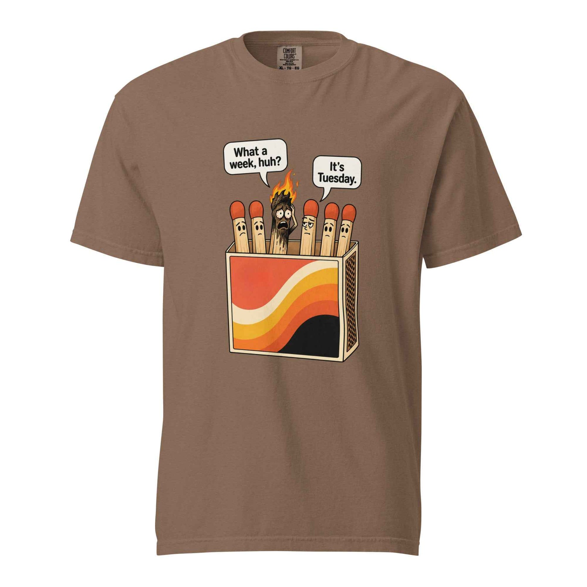 What a Week, Huh? It’s Tuesday Matchbox T-Shirt