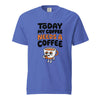 Today My Coffee Needs a Coffee T-Shirt