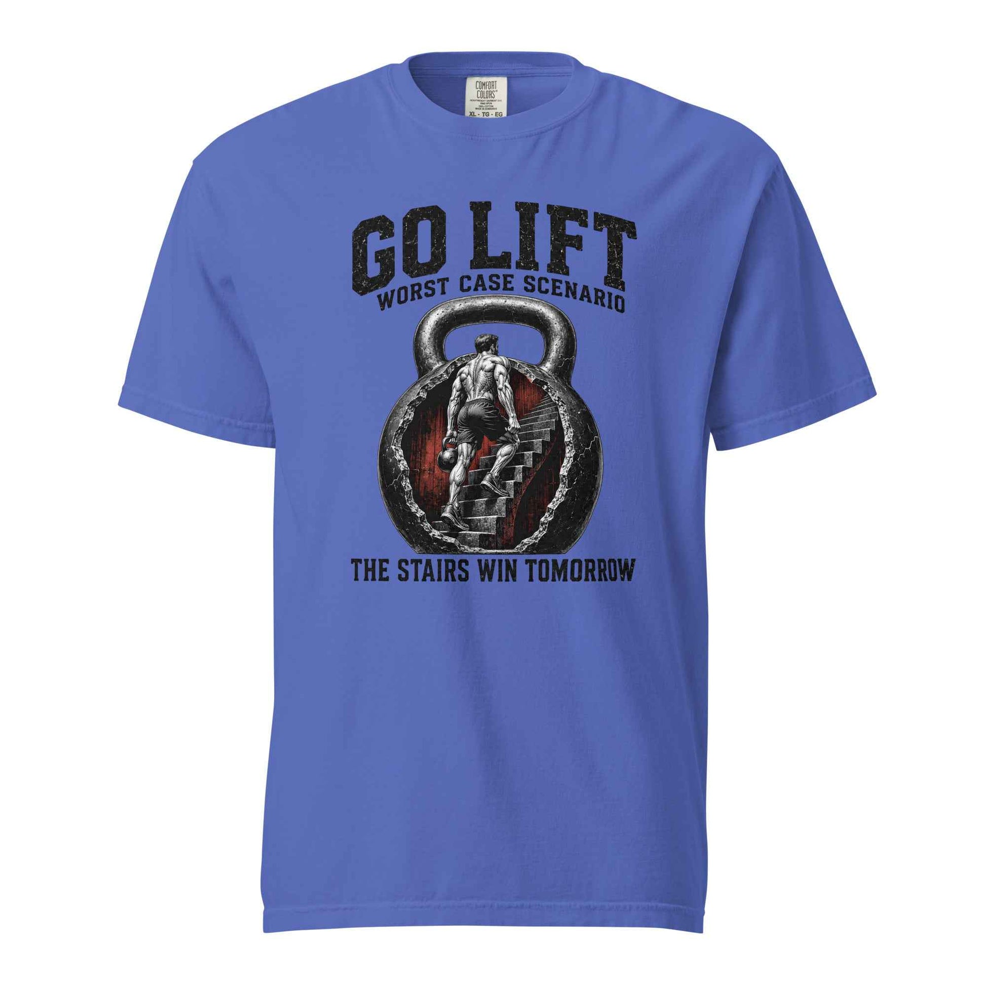 Go Lift — The Stairs Win Tomorrow, Gym humor T-Shirt