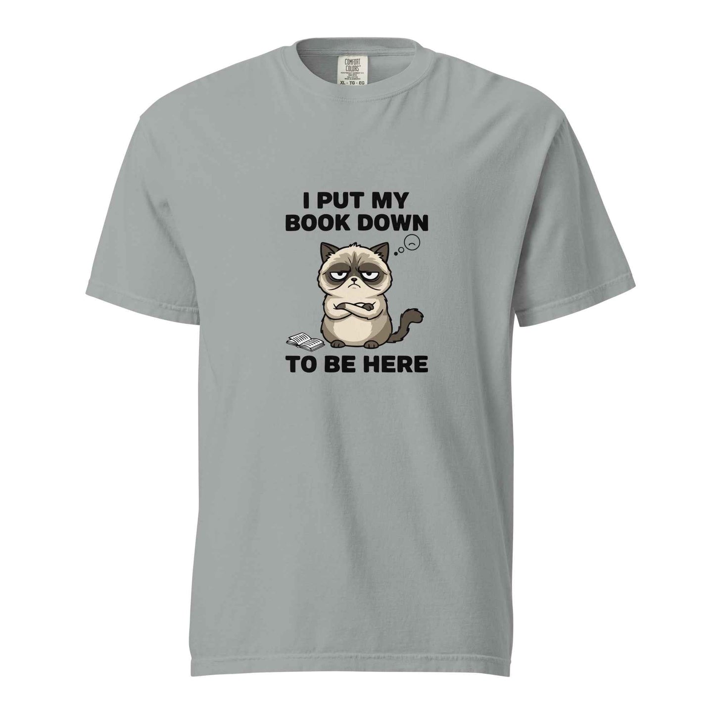 I Put My Book Down To Be Here Shirt, Funny Grumpy Cat Book Lover Tee