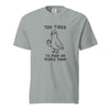 Too Tired to Poop on People Today Pigeon T-Shirt