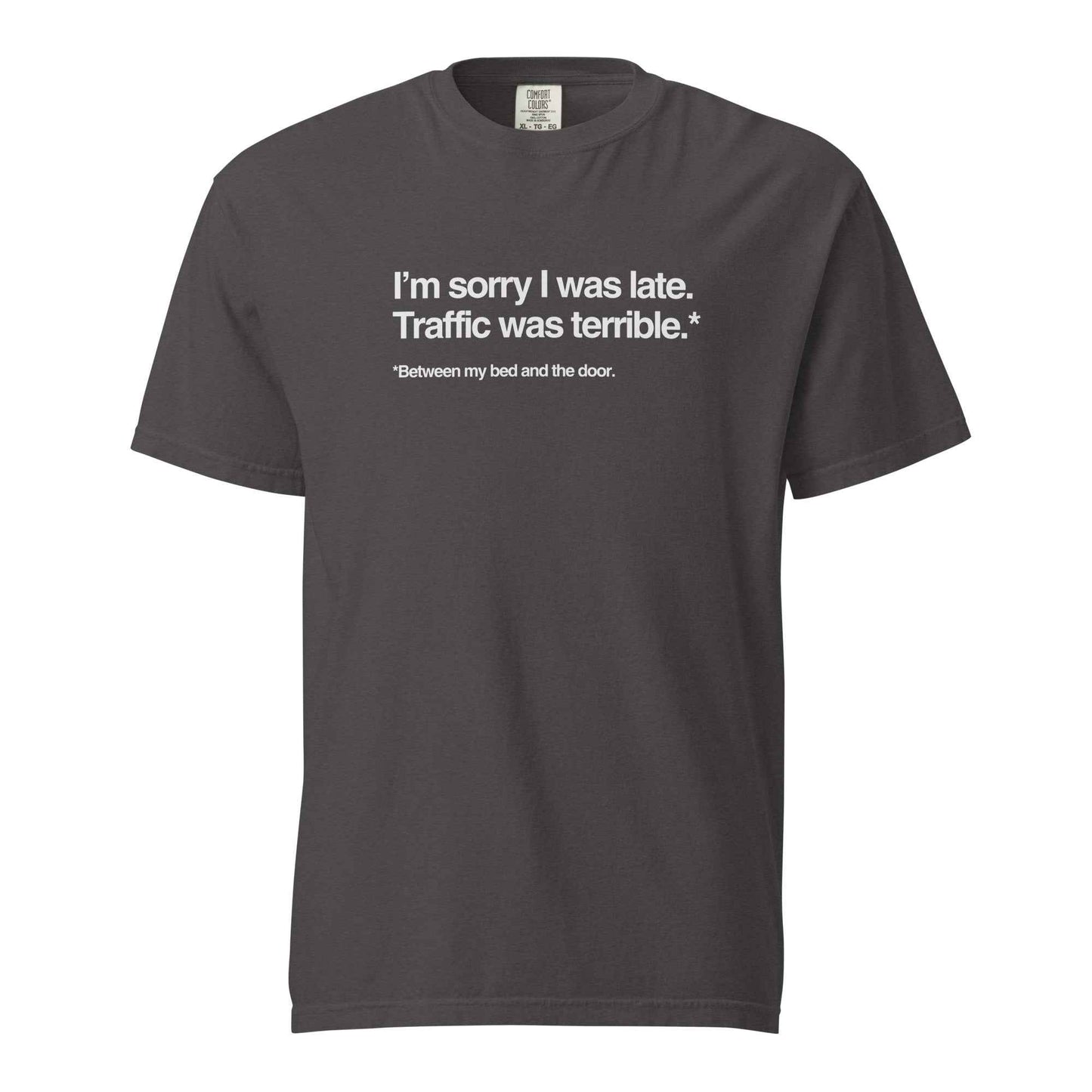 I’m Sorry I Was Late T-Shirt