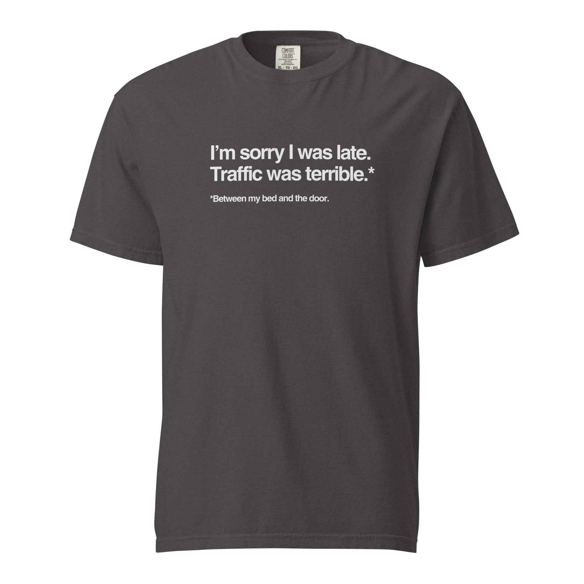 I’m Sorry I Was Late T-Shirt
