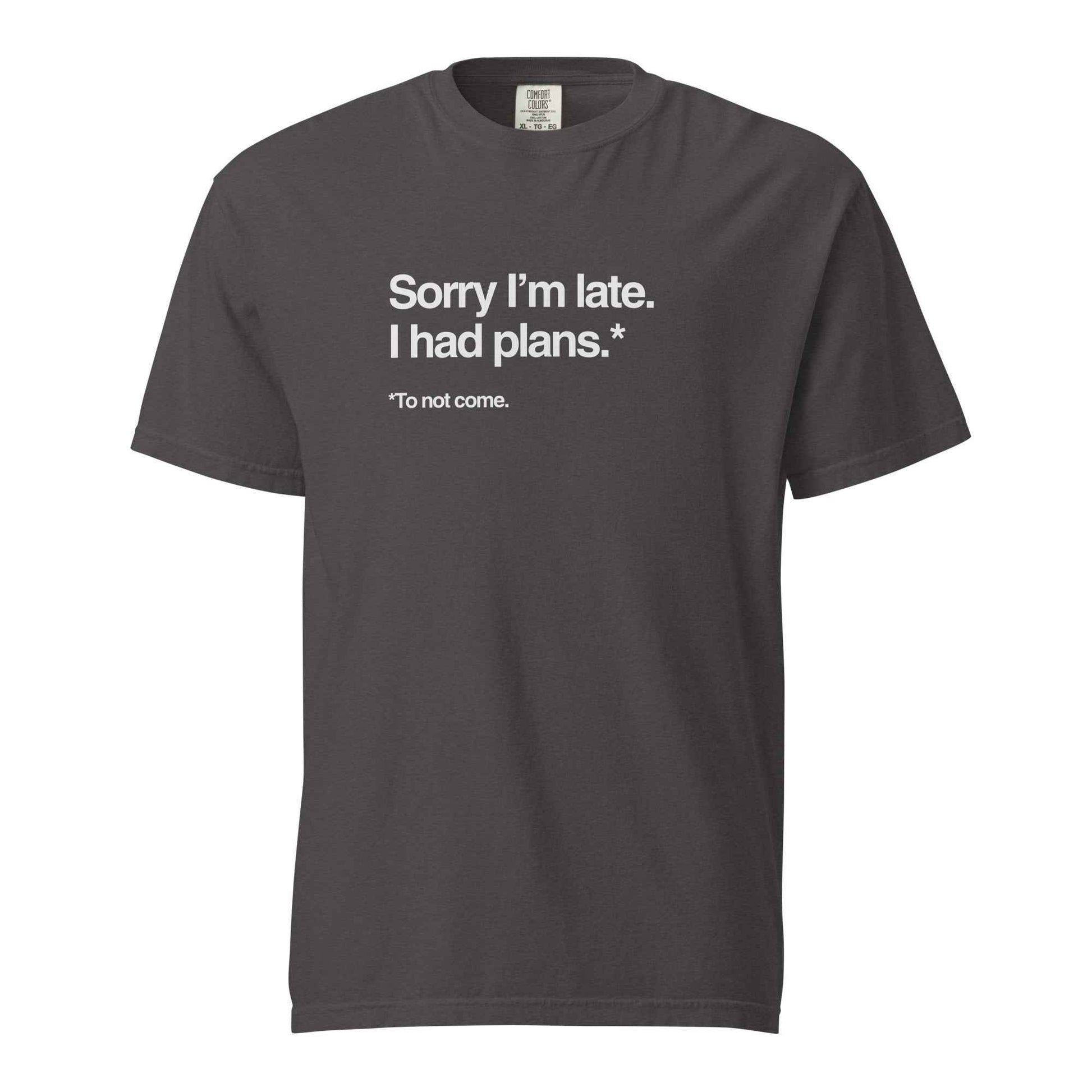 Funny Sorry I’m Late T-Shirt for Introverts