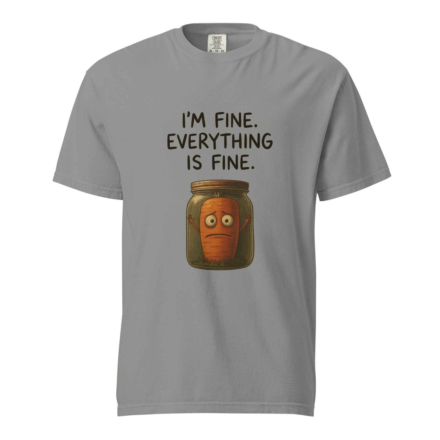 I'm Fine. Everything Is Fine. Funny Pickled Carrot T-Shirt
