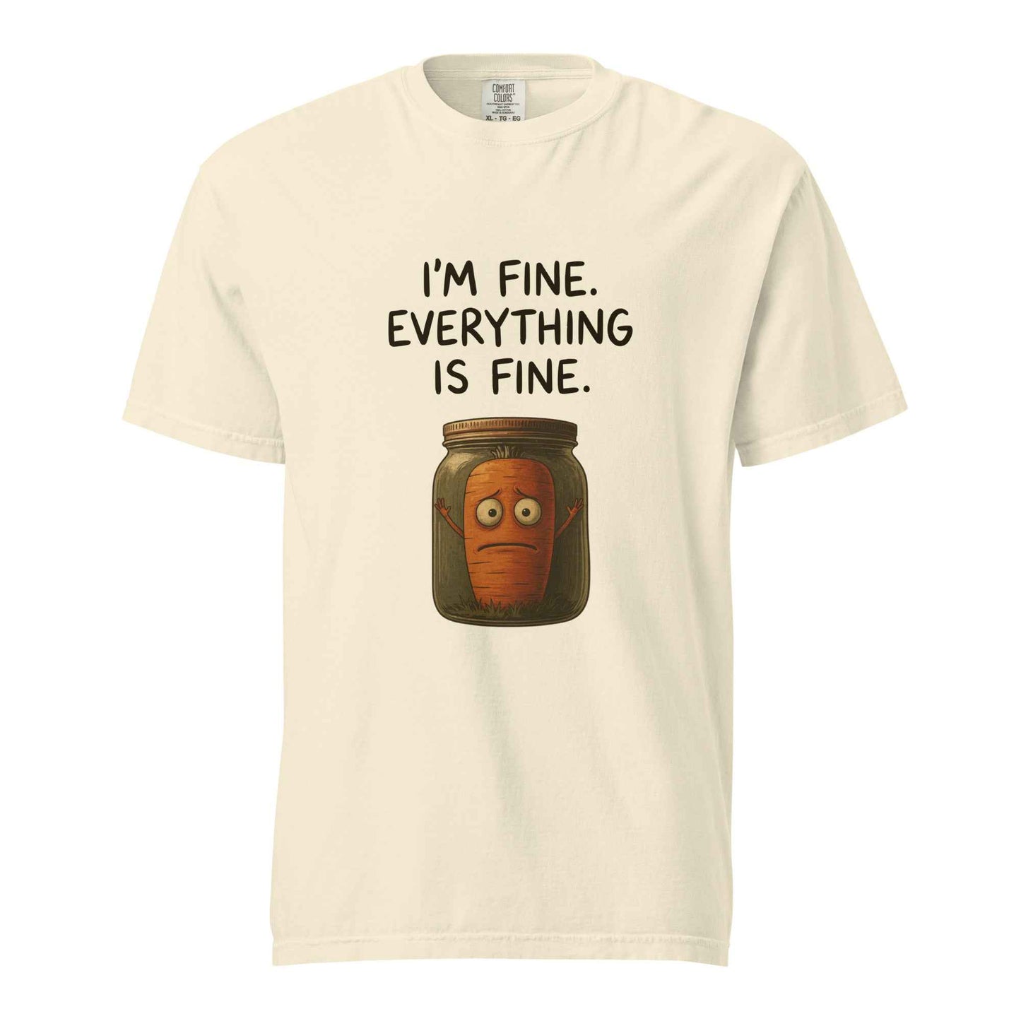 I'm Fine. Everything Is Fine. Funny Pickled Carrot T-Shirt