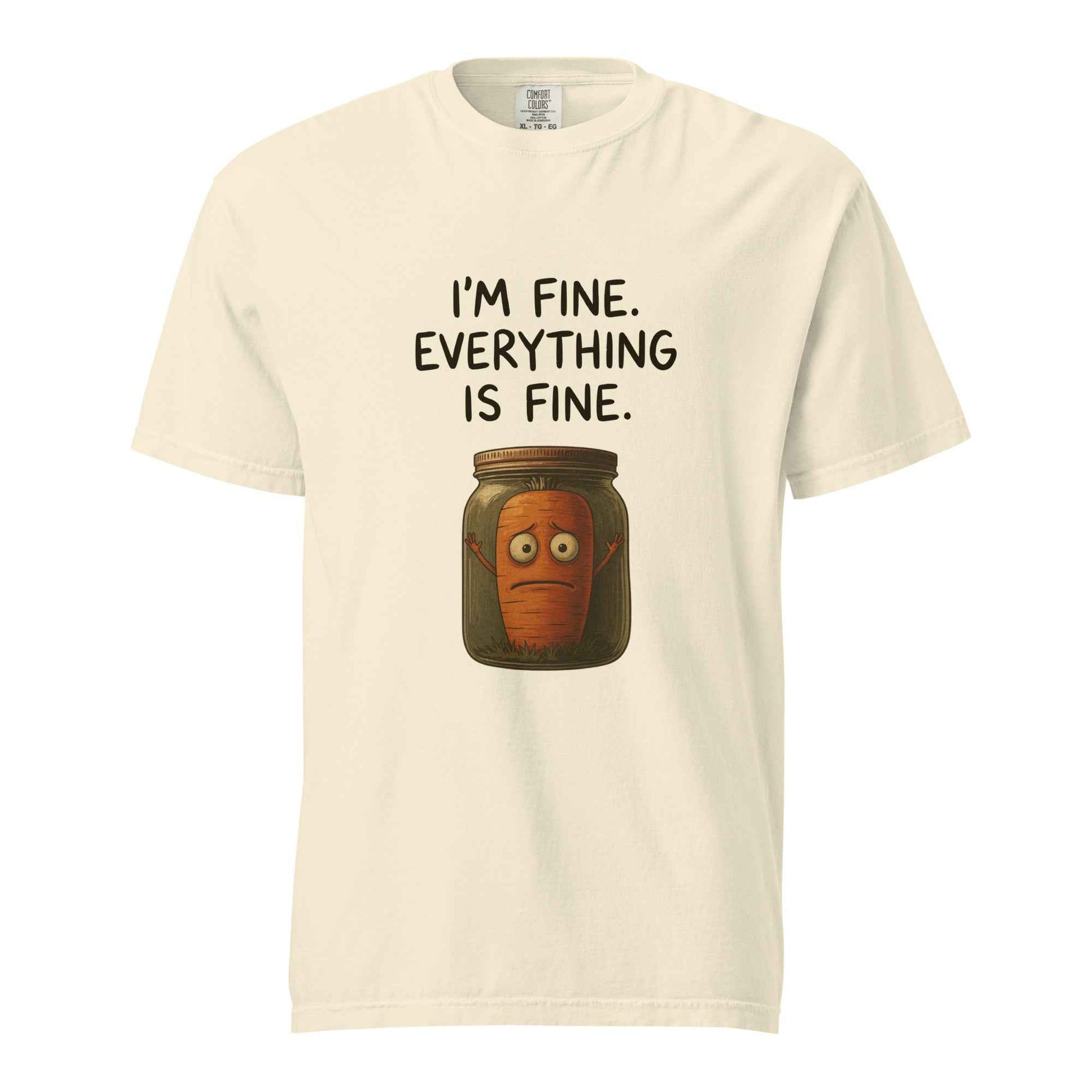 I'm Fine. Everything Is Fine. Funny Pickled Carrot T-Shirt