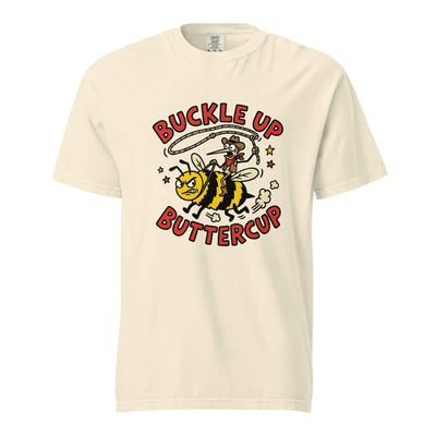 Buckle Up Buttercup T-Shirt, Funny Cowboy Bee