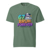 67 Bruh Forever T-shirt, Funny Meme Tee