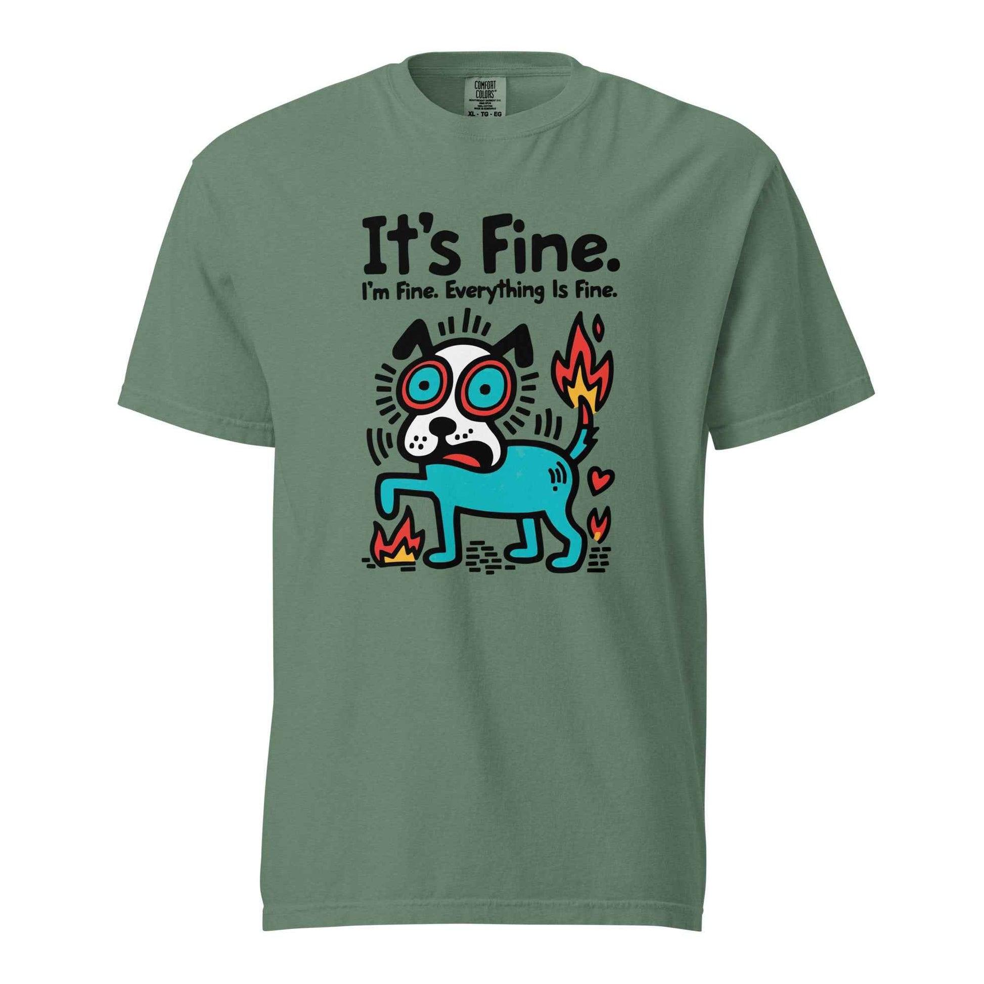 It’s Fine Dog T-shirt, Burnout Humor