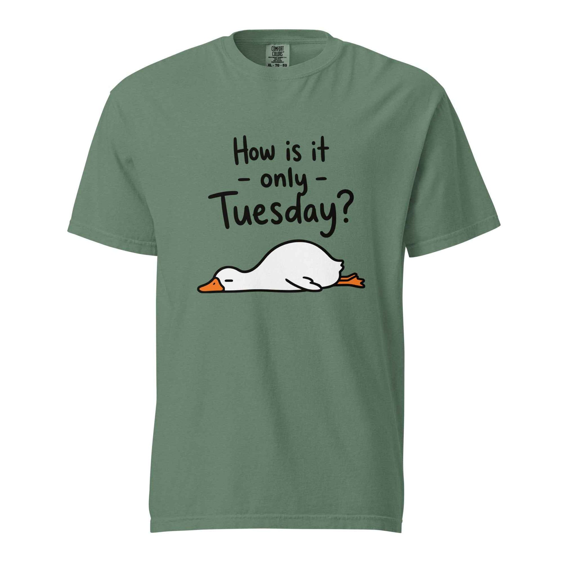 How Is It Only Tuesday? Goose Burnout T-Shirt