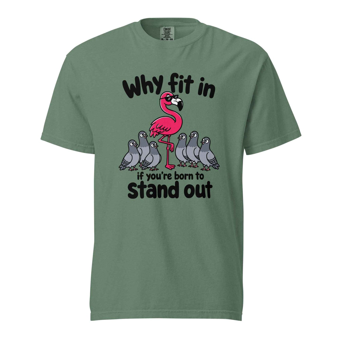 Why Fit In If You’re Born To Stand Out, Flamingo T-Shirt