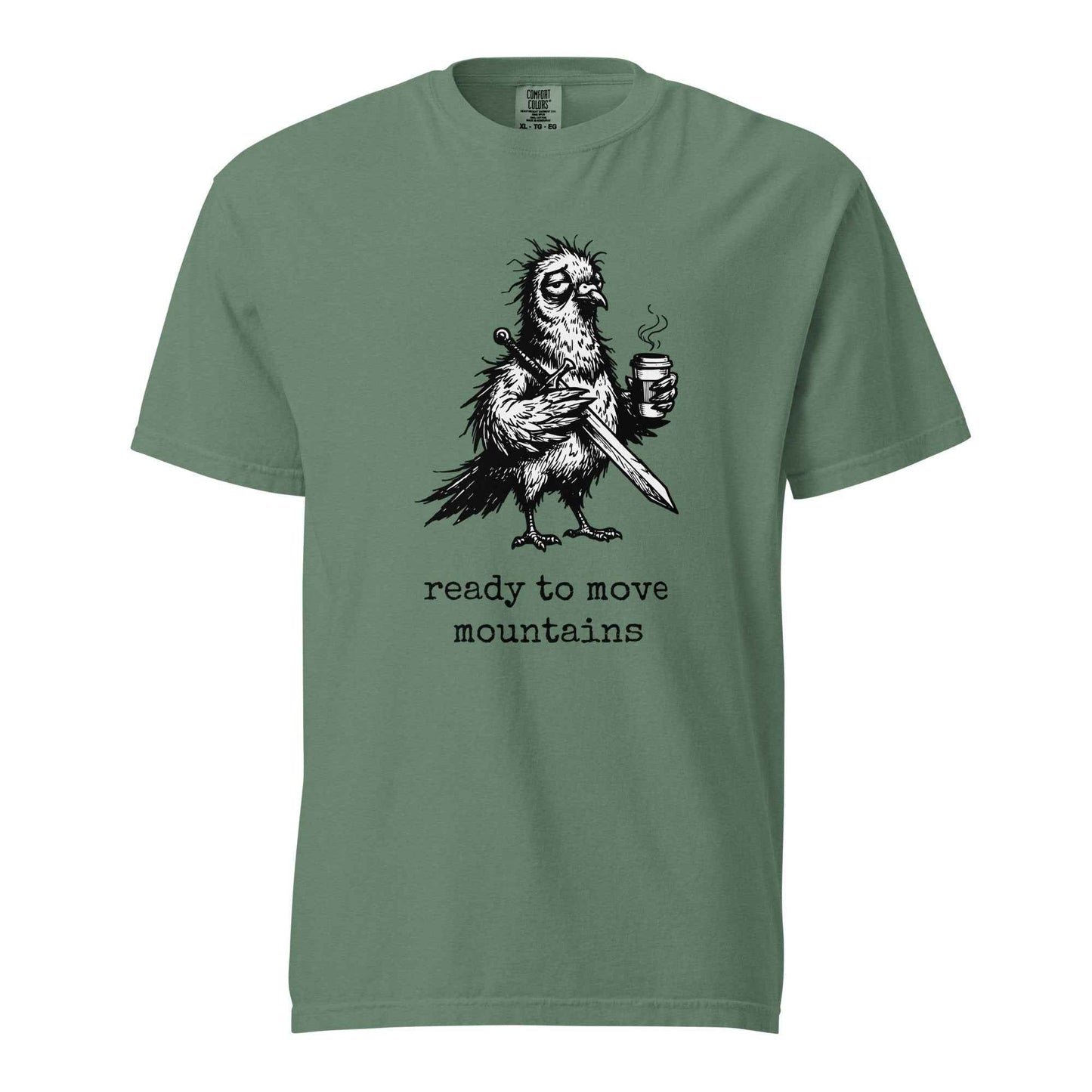 Ready to Move Mountains T-Shirt, Funny Tired Pigeon