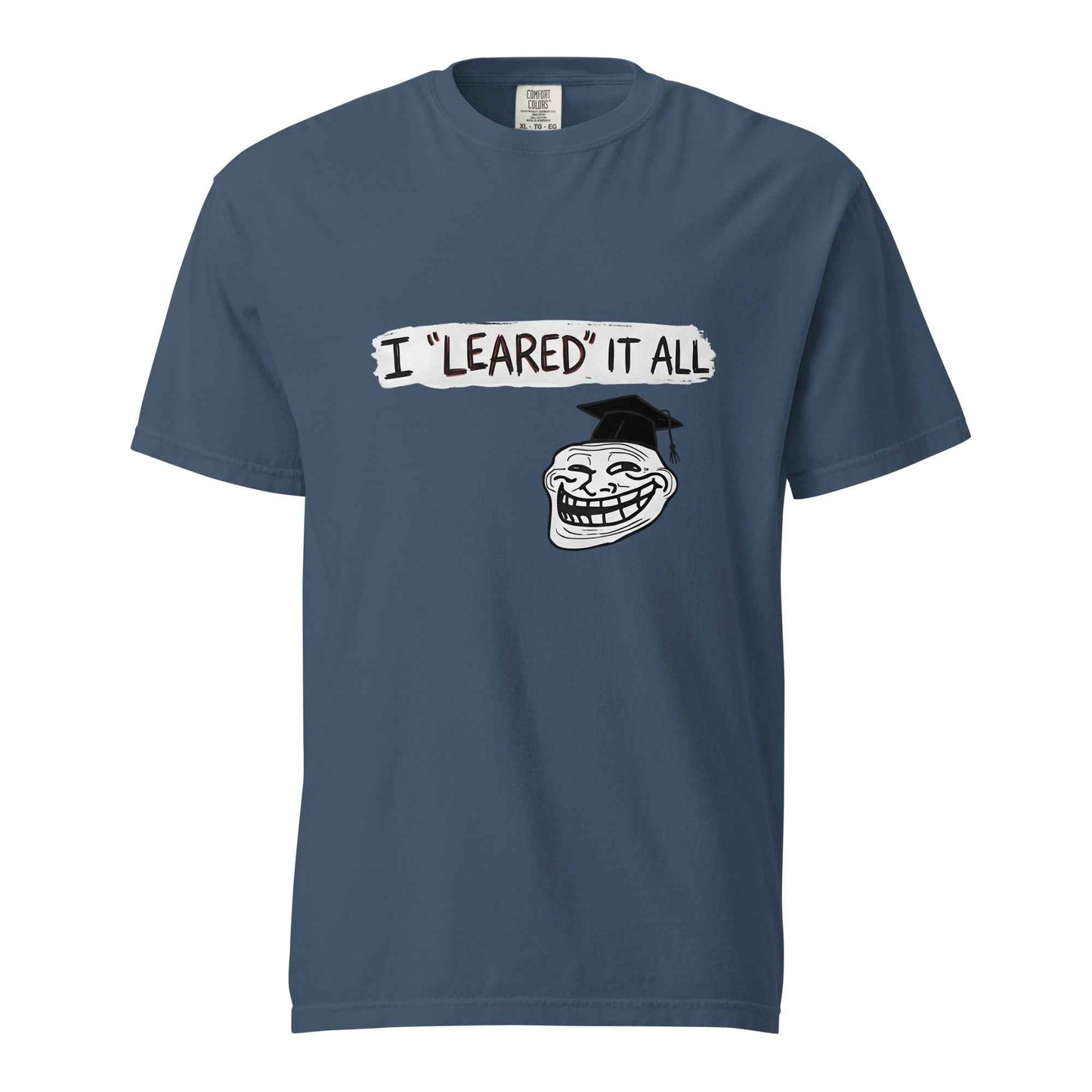 I Leared It All T-Shirt – Minnesota Learning Center Shirt Meme, Troll Face Parody Tee