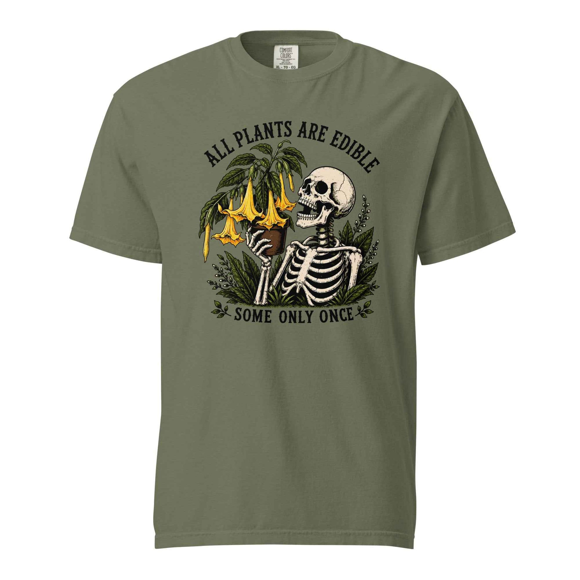 All Plants Are Edible Some Only Once T-Shirt
